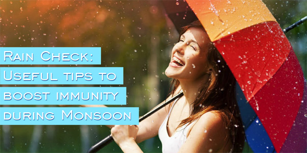 Useful tips to boost immunity during monsoon