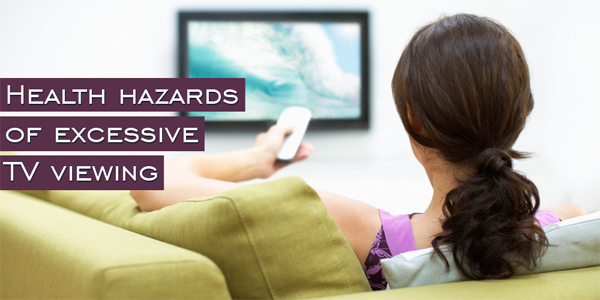 Health Hazards of excessive tv viewing