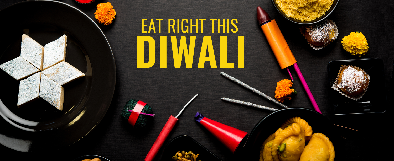 Eat Healthy This Diwali - KDAH Blog - Health & Fitness Tips for ...