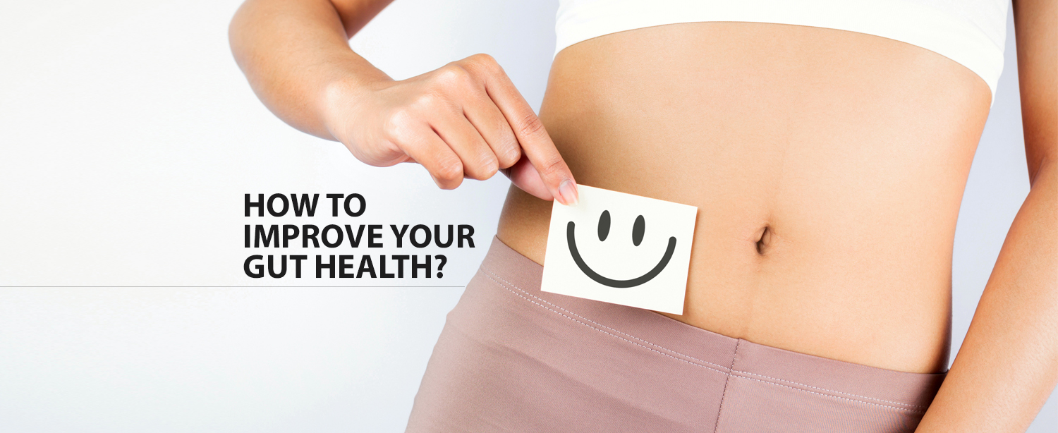 How to improve your gut health