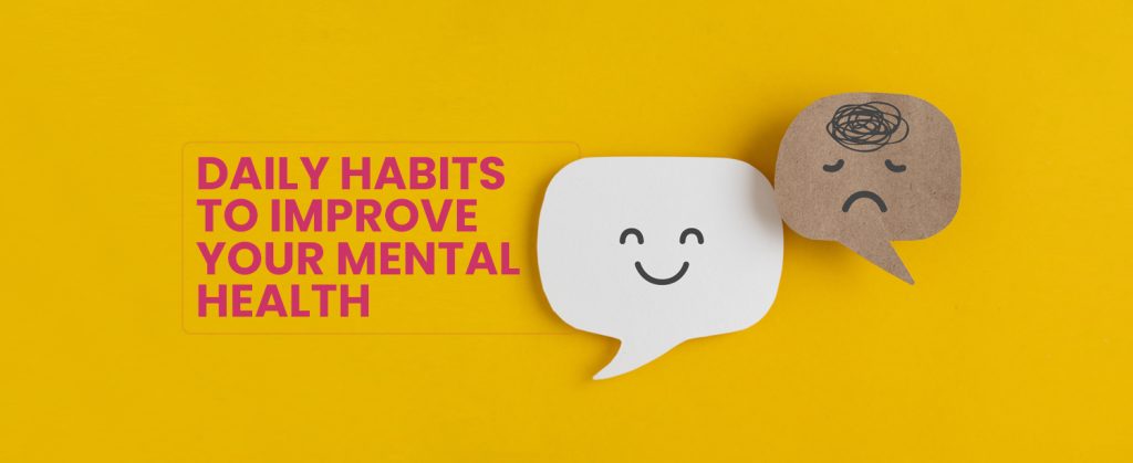 Daily Habits to Improve Your Mental Health | KDAH Blog