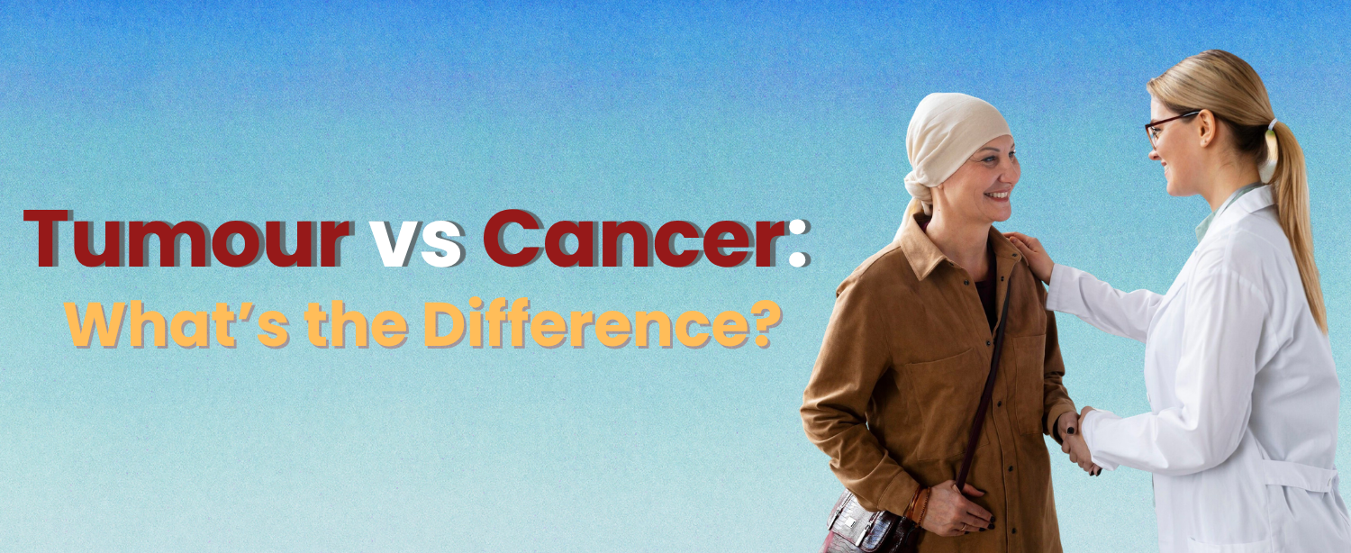 tumor vs cancer​